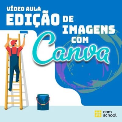 Curso de Edição de Imagens com Canva - 12 Cursos Online Que Podem Te Fazer Ganhar Até 200% Mais