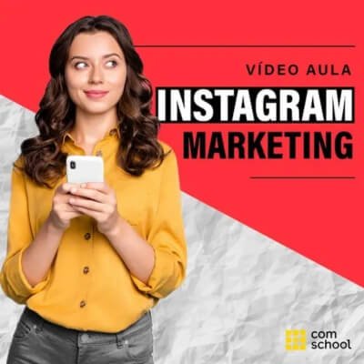 Curso de Instagram Marketing - ComSchool - 12 Cursos Online Que Podem Te Fazer Ganhar Até 200% Mais